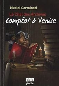 Couverture du livre Complot à Venise - Muriel Carminati