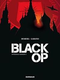 Couverture du livre Black Op - Intégrale : Saison 1 - Stephen Desberg - Hugues Labiano