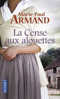 Couverture du livre La Cense aux alouettes - Marie Paul Armand