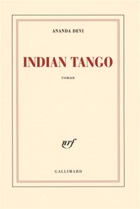 Couverture du livre Indian Tango - Ananda Devi