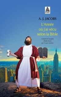 A. J. Jacobs - L'année où j'ai vécu selon la Bible