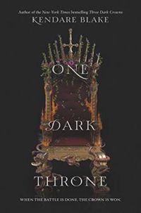 Kendare Blake - One Dark Throne