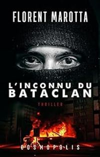 Couverture du livre L'inconnu du Bataclan - Florent Marotta