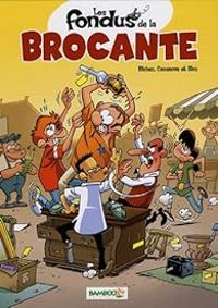 Couverture du livre Les fondus de la brocante - Bloz  - Herve Richez - Christophe Cazenove