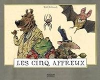 Couverture du livre Les cinq affreux - Wolf Erlbruch