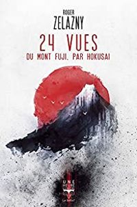 Couverture du livre 24 vues du mont Fuji, par Hokusai - Roger Zelazny