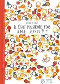 Couverture du livre Il était plusieurs fois une forêt - Elisa Gehin