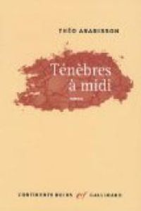 Couverture du livre Ténèbres à midi - Theo Ananissoh