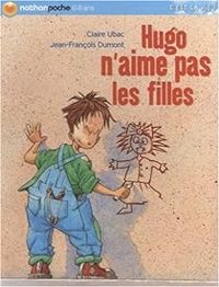 Couverture du livre Hugo n'aime pas les filles - Claire Ubac