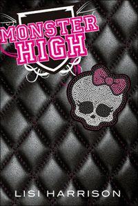 Lisi Harrison - Monster High: Monster High