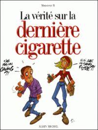  Monsieur B - La Vérité sur la dernière cigarette