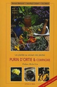 Couverture du livre Purin d'ortie et compagnie - Bernard Bertrand - Jean Paul Collaert - Eric Petiot