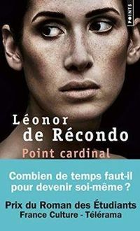 Couverture du livre POINT CARDINAL - Leonor De Recondo - Leonor De Recondo