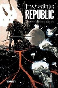 Couverture du livre Invisible Republic - Gabriel Hardman