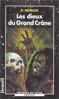 Couverture du livre Les dieux du Grand Crâne - Serge Brussolo