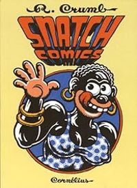 Couverture du livre Snatch Comics - Robert Crumb