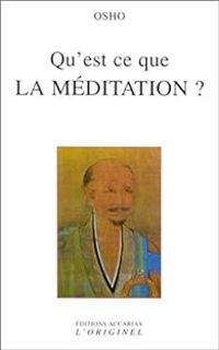  Osho - Qu'est-ce que la méditation ?