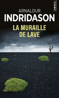 Arnaldur Indridason - La Muraille de lave