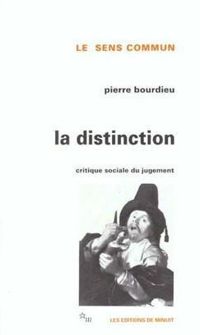 Couverture du livre La Distinction : Critique sociale du jugement - Pierre Bourdieu