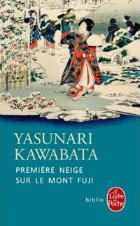 Couverture du livre Première neige sur le mont Fuji - Yasunari Kawabata