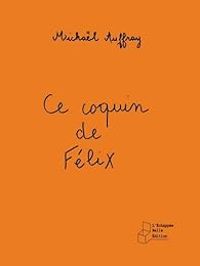 Mickal Auffray - Ce Coquin de Felix