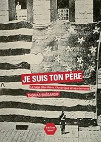 Couverture du livre Je suis ton père  - Thomas Snegaroff