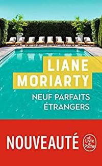 Liane Moriarty - Beatrice Taupeau - Neuf parfaits étrangers