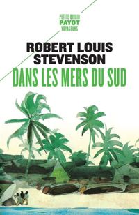 Couverture du livre Dans les mers du Sud - Robert Louis Stevenson