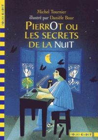 Couverture du livre Pierrot ou les Secrets de la nuit - Michel Tournier