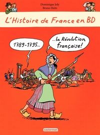 Couverture du livre La Révolution Française - Bruno Heitz - Dominique Joly