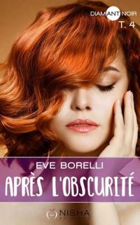 Eve Borelli - Après l'obscurité