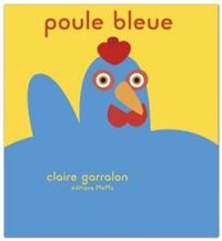 Couverture du livre Poule bleue - Claire Garralon