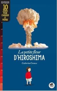 Catherine Cuenca - Petite fleur d'Hiroshima