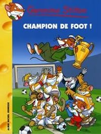 Geronimo Stilton - Champion de foot