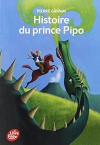 Pierre Gripari - Histoire du prince Pipo