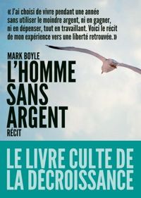 Mark Boyle - L'Homme sans argent