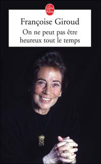 Couverture du livre On ne peut pas être heureux tout le temps - Francoise Giroud