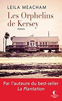 Leila Meacham - Les orphelins de Kersey