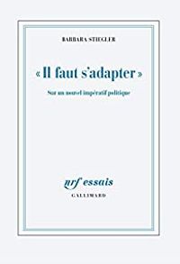 Couverture du livre Il faut s'adapter - Barbara Stiegler