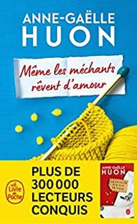 Couverture du livre Même les méchants rêvent d'amour - Anne Galle Huon