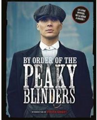 Couverture du livre By order of the Peaky Blinders - Steven Knight - Matt Allen