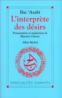 Couverture du livre L'Interprète des désirs : Turjumân al-Ashwâq - Ibnarabi 