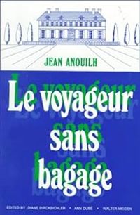 Couverture du livre Le Voyageur Sans Bagage - Jean Anouilh