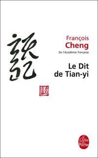 François Cheng - Le Dit de Tianyi - Prix Femina 1998