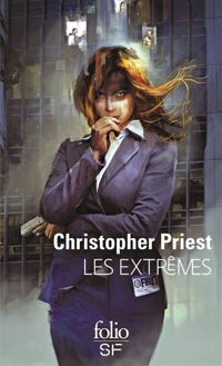 Couverture du livre Les extrêmes - Christopher Priest