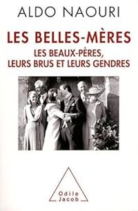 Aldo Naouri - Les belles-mères 