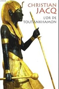 Couverture du livre L'or de Toutânkhamon - Christian Jacq