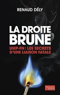 Couverture du livre La droite Brune. UMP-FN  - Renaud Dely