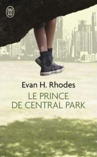 Couverture du livre Le prince de Central Park - Evan H Rhodes