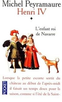 Couverture du livre L'Enfant roi de Navarre - Michel Peyramaure